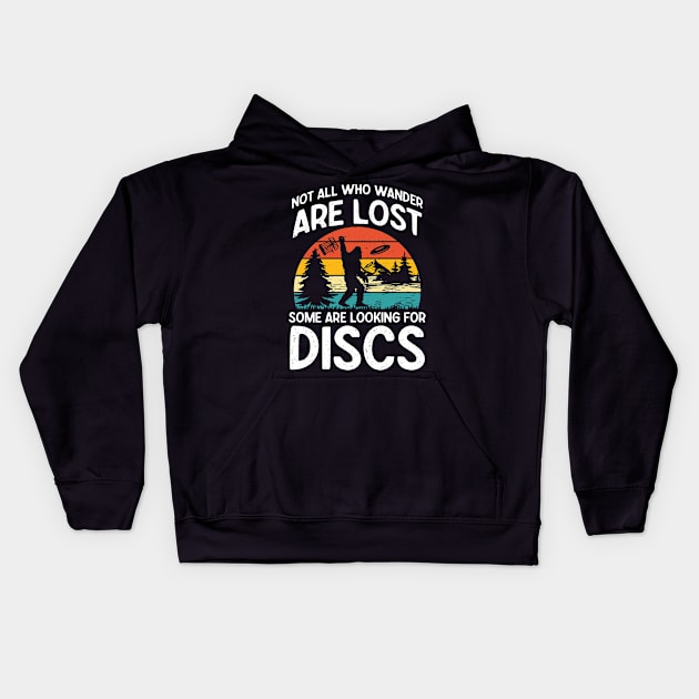 Not All Who Wander are Lost Some are Looking for Discs - Funny Bigfoot Kids Hoodie by AngelBeez29